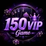 150VIP Game APP Download